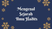 Mengenal Sejarah Ilmu Hadits