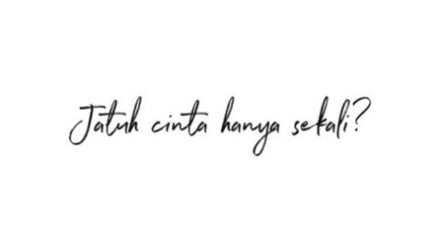 Jatuh Cinta Hanya Sekali