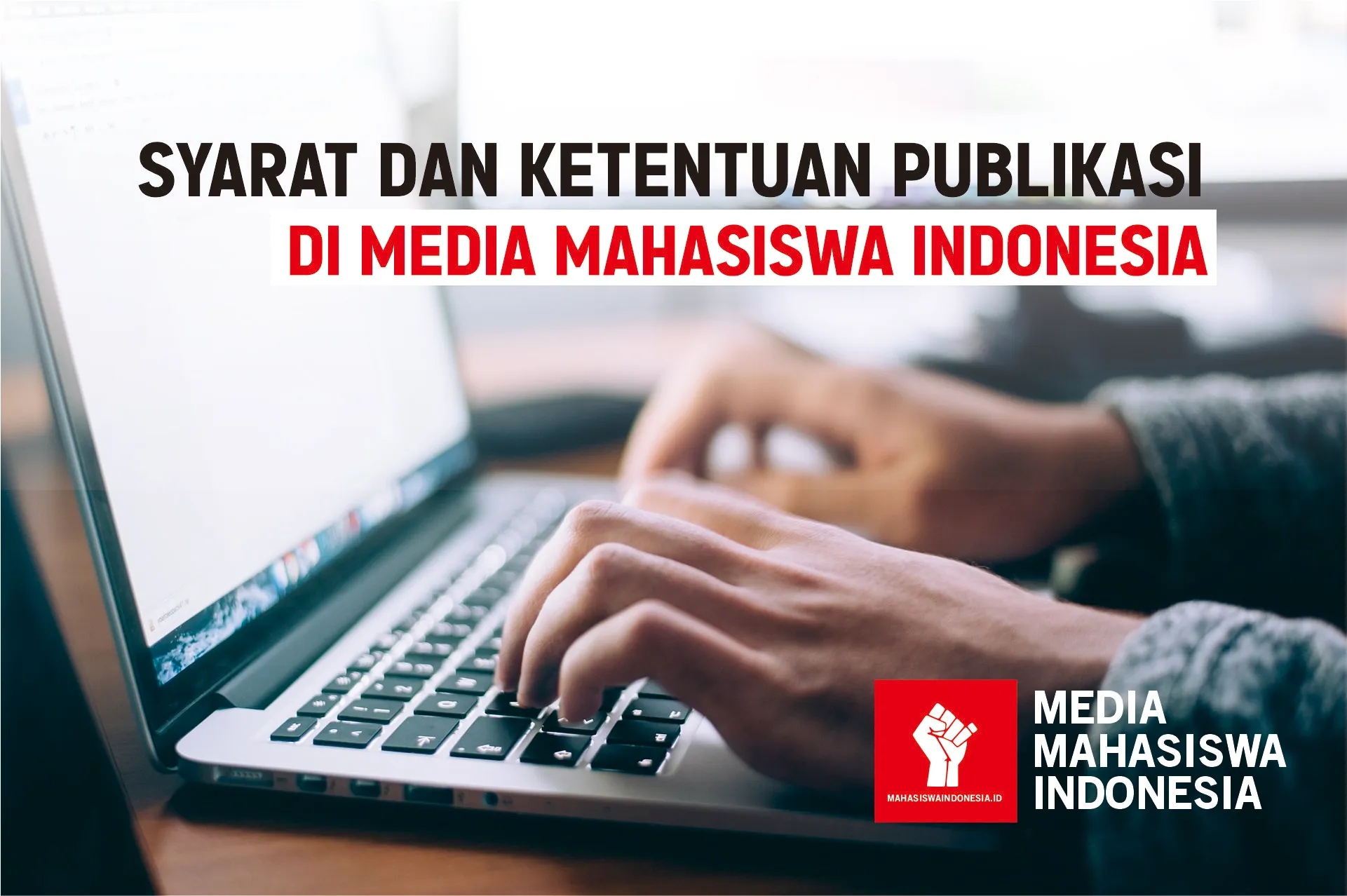 Syarat dan Ketentua Publikasi di Media Mahasiswa Indonesia