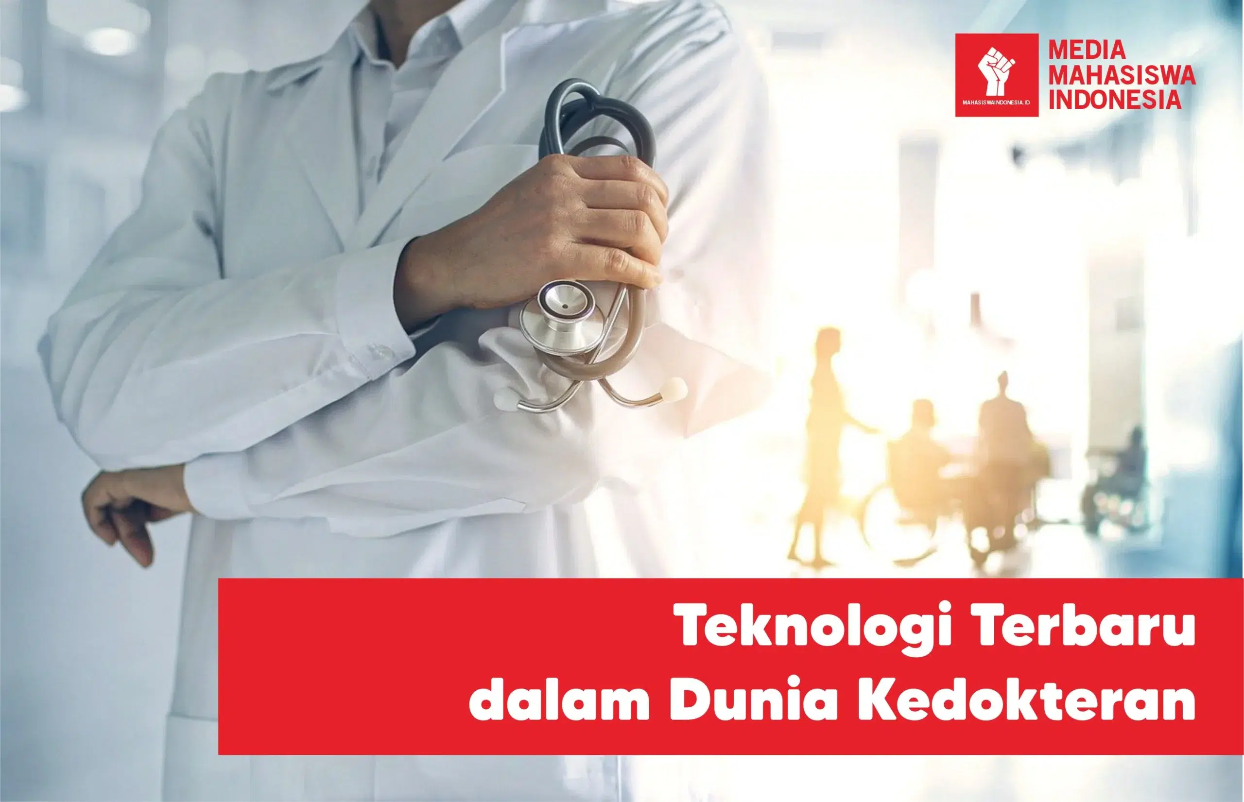 Teknologi Terbaru di Dunia Kedokteran