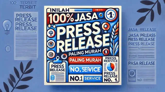 Jasa Press Release Paling Murah di Indonesia
