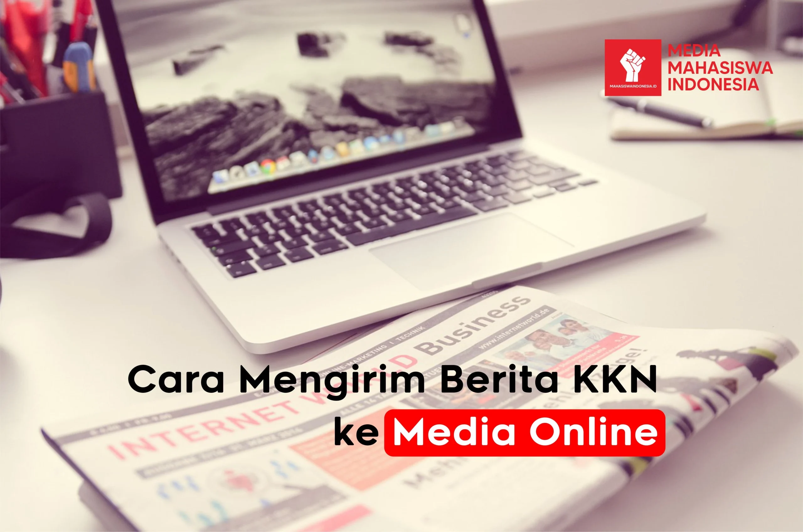 Cara Mengirim Berita KKN ke Media Online