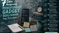 Cara Mengurangi Penggunaan Gadget Berlebihan bagi Mahasiswa