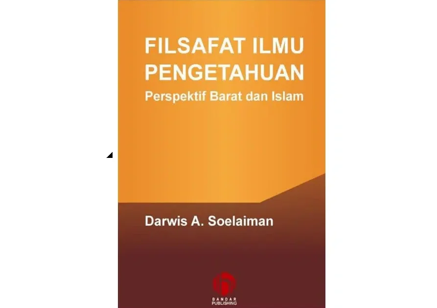 Filsafat Ilmu Pengetahuan: Jembatan Barat dan Islam dalam Memandang Ilmu