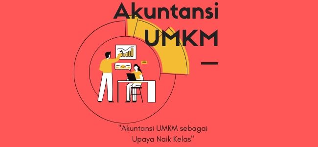 Membangun UMKM Bersama Akuntansi yang Tertib dan Benar Secara Profesional di Bangka Belitung