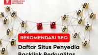 Rekomendasi SEO Daftar Situs Penyedia Backlink Berkualitas
