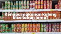 Rahasia di Balik Keawetan Makanan Kaleng: Teknologi Pengolahan Panas