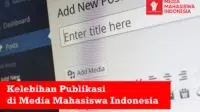 Kelebihan Publikasi di Media Mahasiswa Indonesia