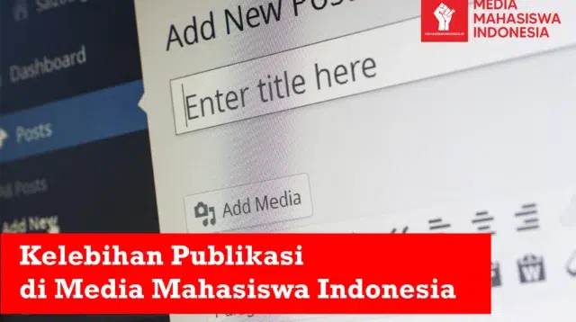 Kelebihan Publikasi di Media Mahasiswa Indonesia