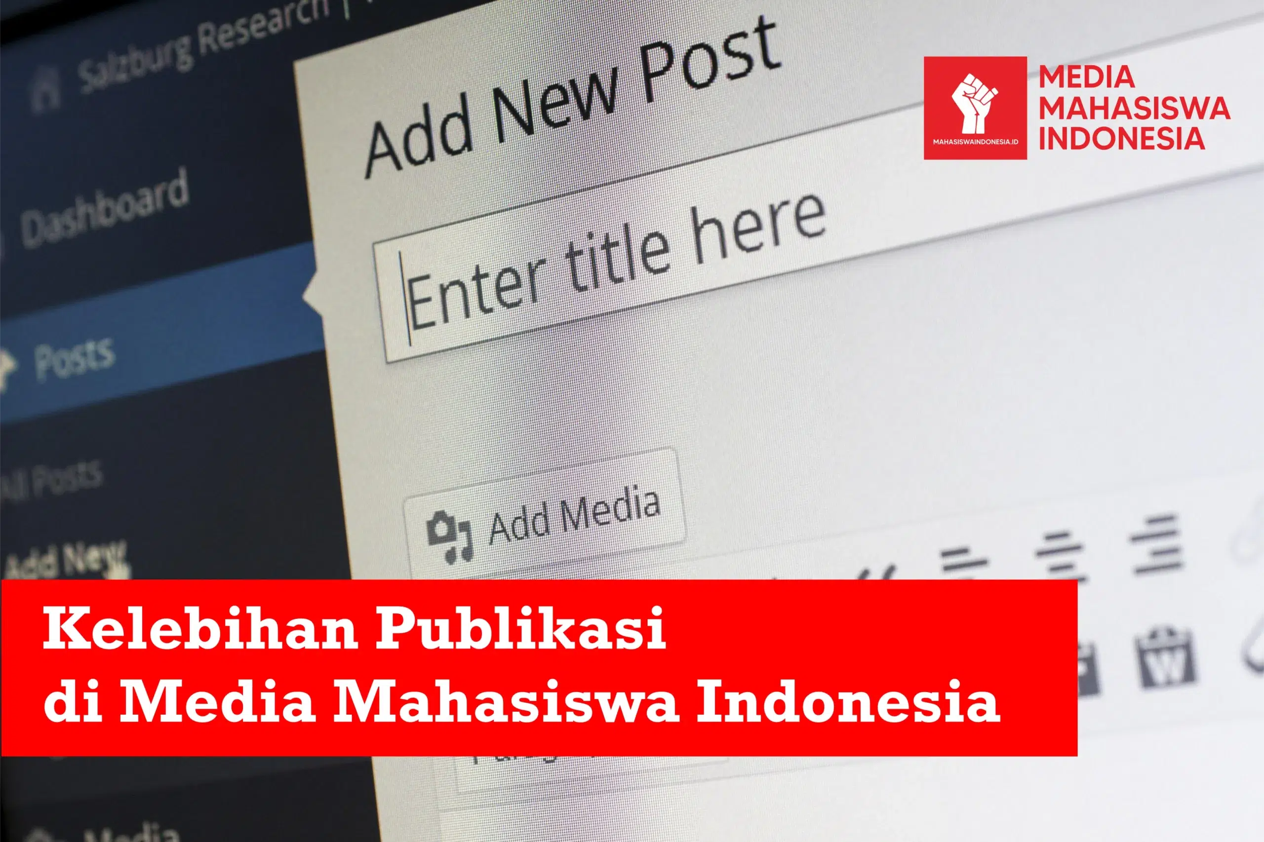 Kelebihan Publikasi di Media Mahasiswa Indonesia