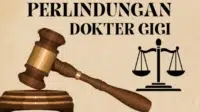 Saat Profesi Dipertaruhkan: Hak dan Perlindungan Hukum Konstitusional bagi Seorang Dokter Gigi di Tengah Tuduhan Kasus Malpraktik
