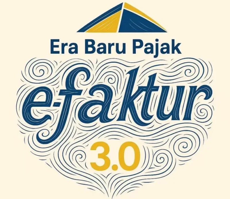 Era Baru Pajak: e-Faktur 3.0 dan Lonjakan Pajak Digital