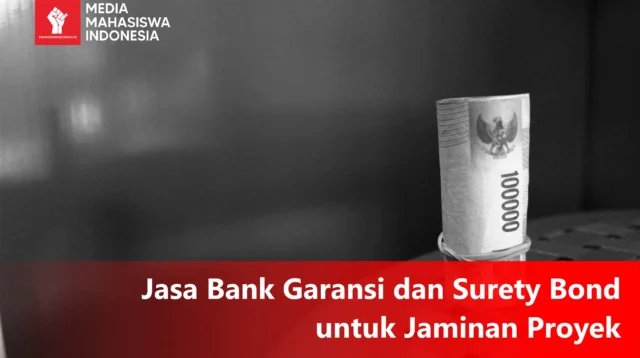 Jasa Bank Garansi dan Surety Bond untuk Jaminan Proyek