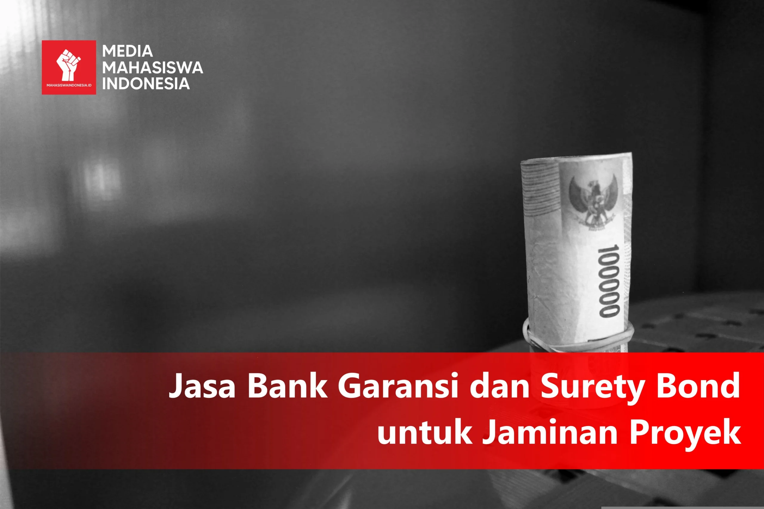 Jasa Bank Garansi dan Surety Bond untuk Jaminan Proyek
