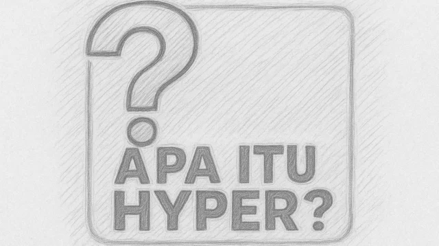 Apa itu Hyper?