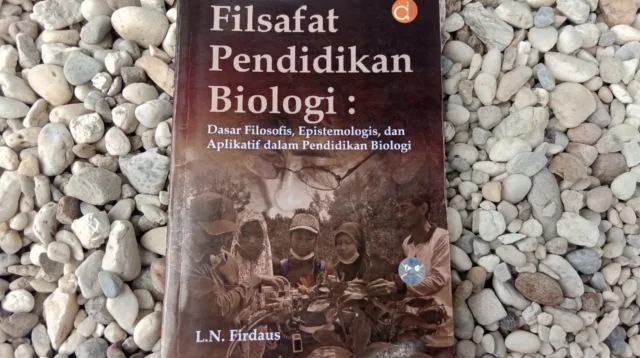 Filsafat Pendidikan Biologi: Ontologi, Epistemologi, dan Aksiologi dalam Interdisipliner Ilmu Pendidikan Biologi