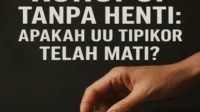 UU Tipikor Apakah UU Tipikor Telah Mati?
