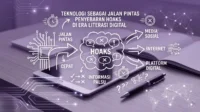 Teknologi sebagai Jalan Pintas Penyebaran Hoaks di Era Literasi Digital Literasi Digital