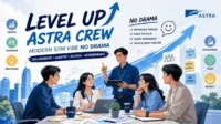 Level Up Astra Crew: Modern SDM Vibe No Drama Budaya Kerja Modern