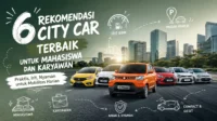 Rekomendasi City Car Terbaik untuk Mahasiswa Rekomendasi City Car Terbaik untuk Mahasiswa