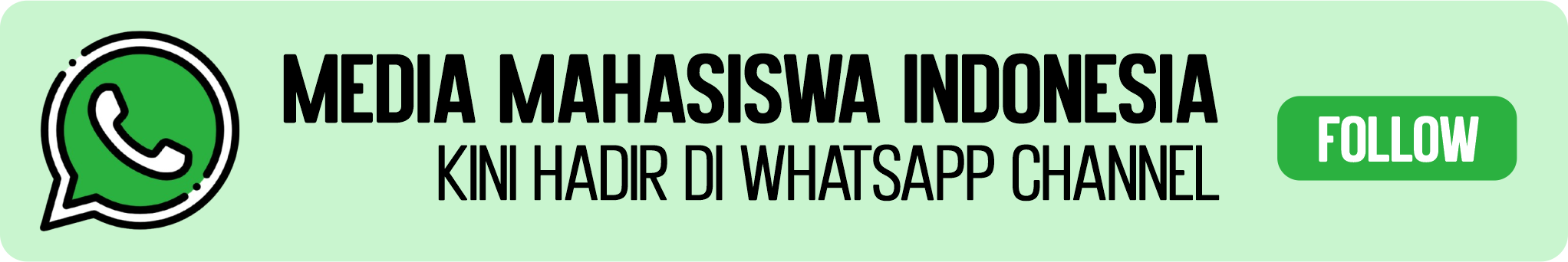 Ikuti WhatsApp Channel Media Mahasiswa Indonesia