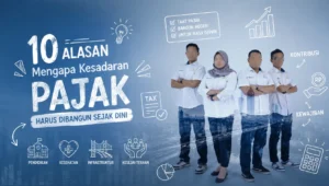 Mengapa Kesadaran Pajak Harus Dibangun Sejak Dini