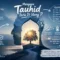 mengapa tauhid perlu diulang